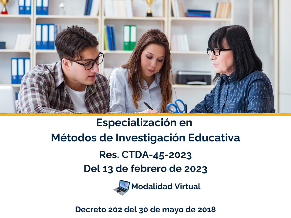 ESPECIALIZACIÓN EN MÉTODOS DE INVESTIGACIÓN EDUCATIVA